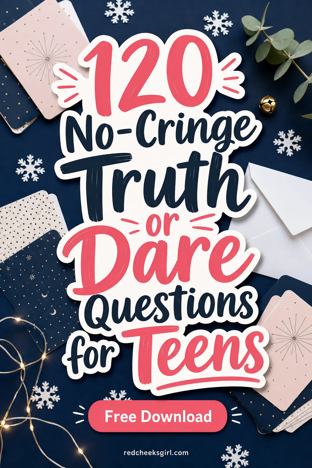 120 No-Cringe Truth or Dare Questions for Teens