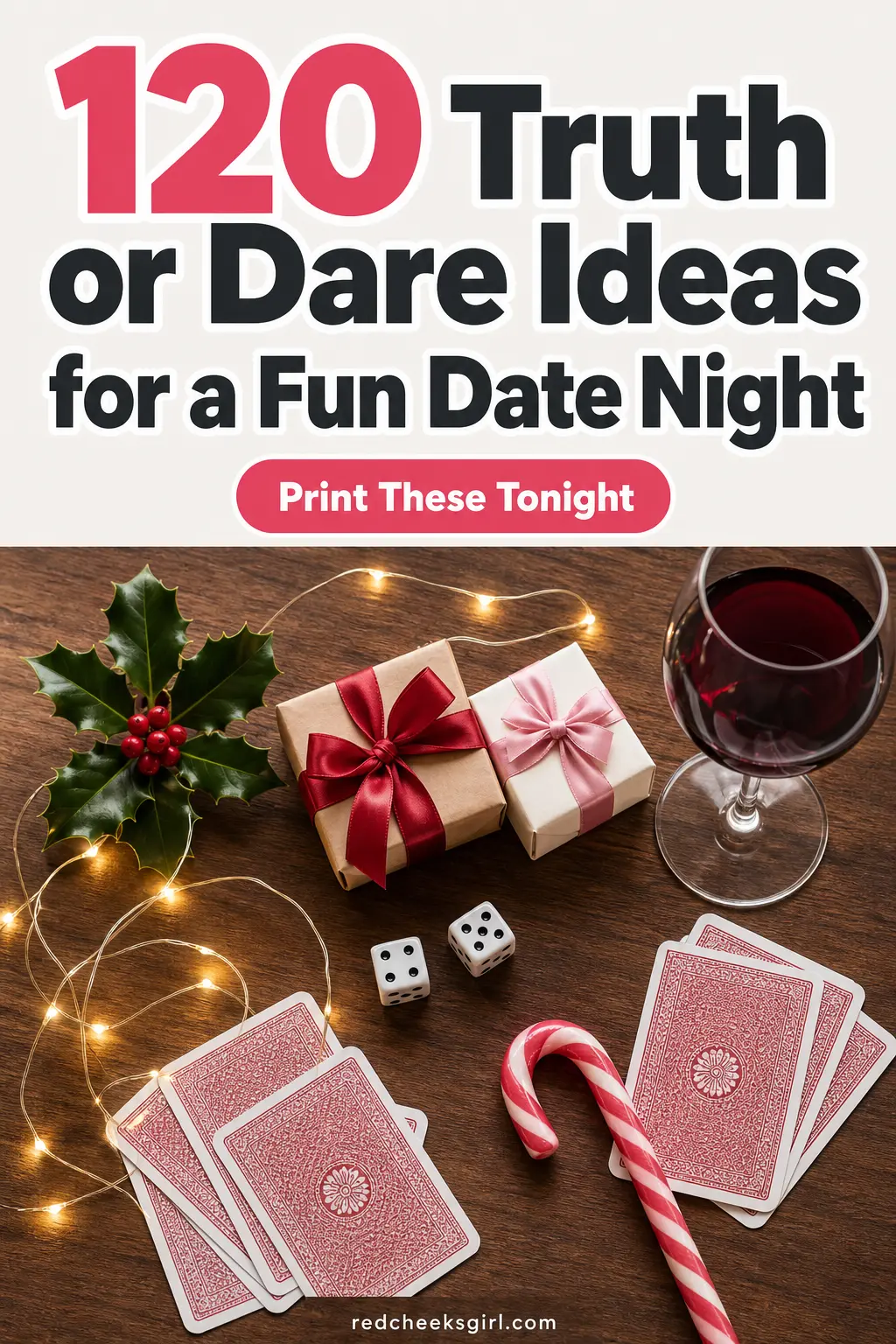 120 Truth or Dare Ideas for a Fun Date Night