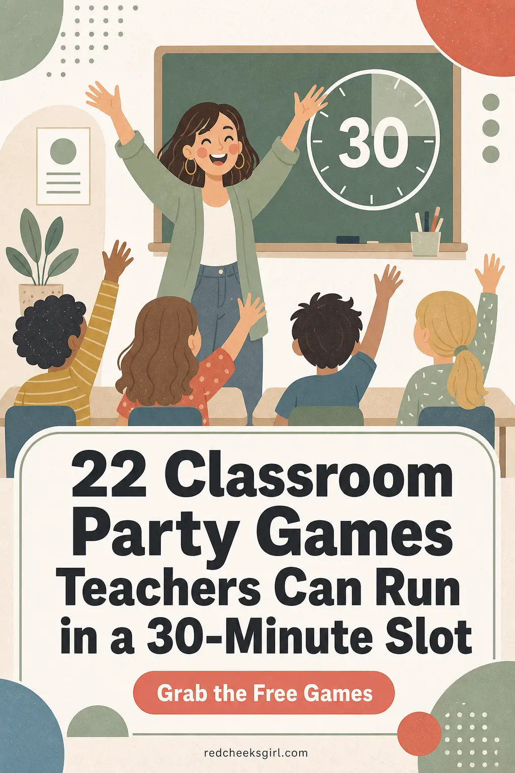 22 Classroom Party Games Teachers Can Run in a 30-Minute Slot