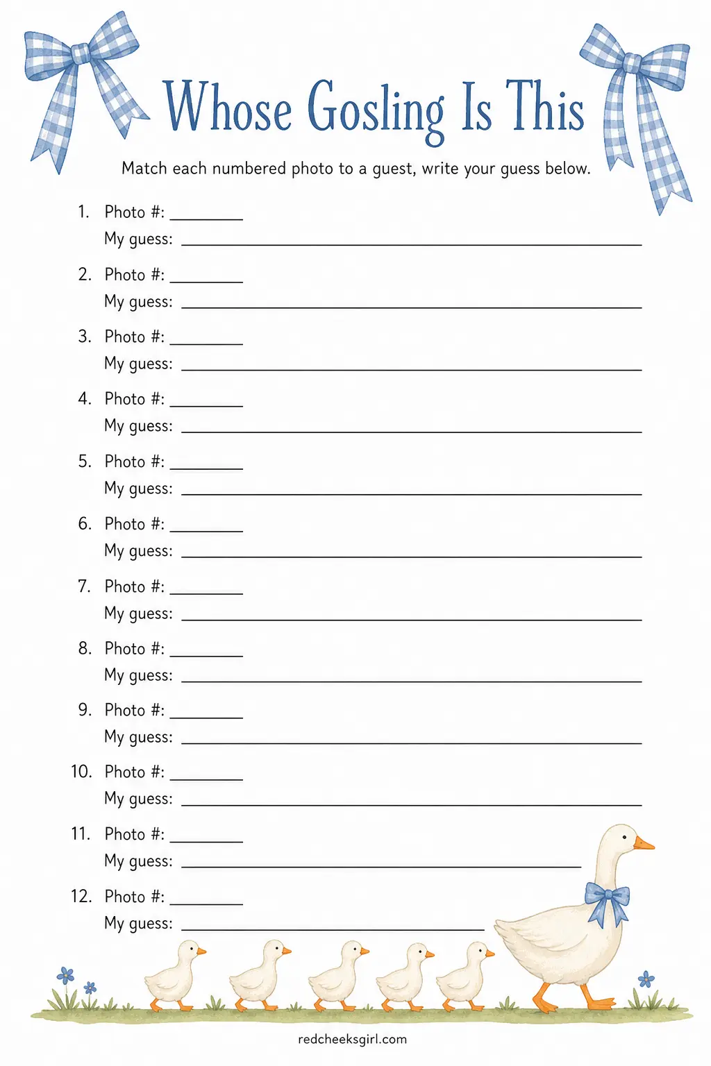 Whose Gosling Is This (Guess the Baby Photo) printable sheet — Ask guests to text over a baby photo of themselves before the party, number the printed photos