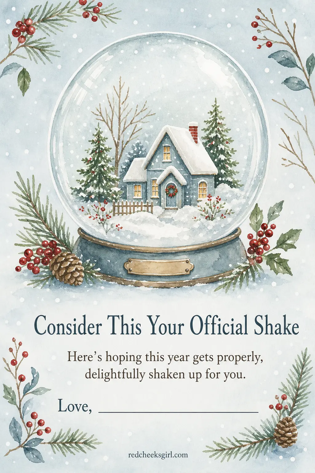 Shake It Like a Snow Globe printable sheet — For the friend whose year has been flat and who needs permission to be a little ridiculous about December.
