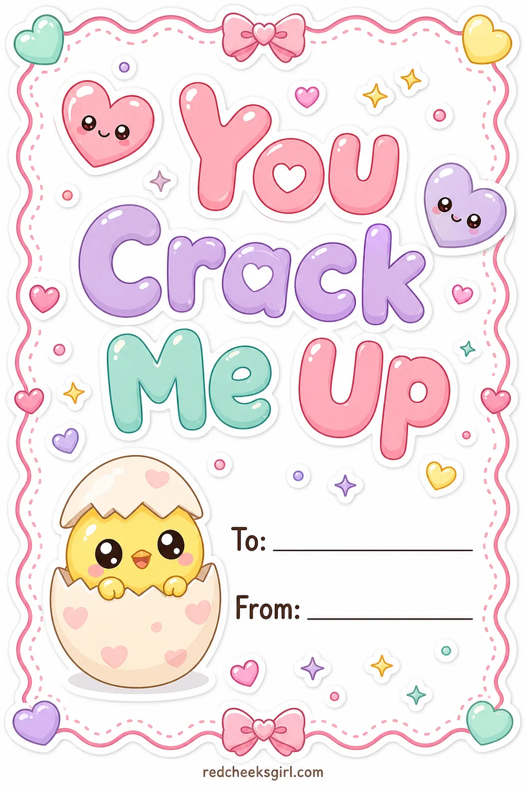 You Crack Me Up printable sheet — For the class clown, the one who makes everyone laugh at lunch whether the joke was actually funny or not. Valentine cards