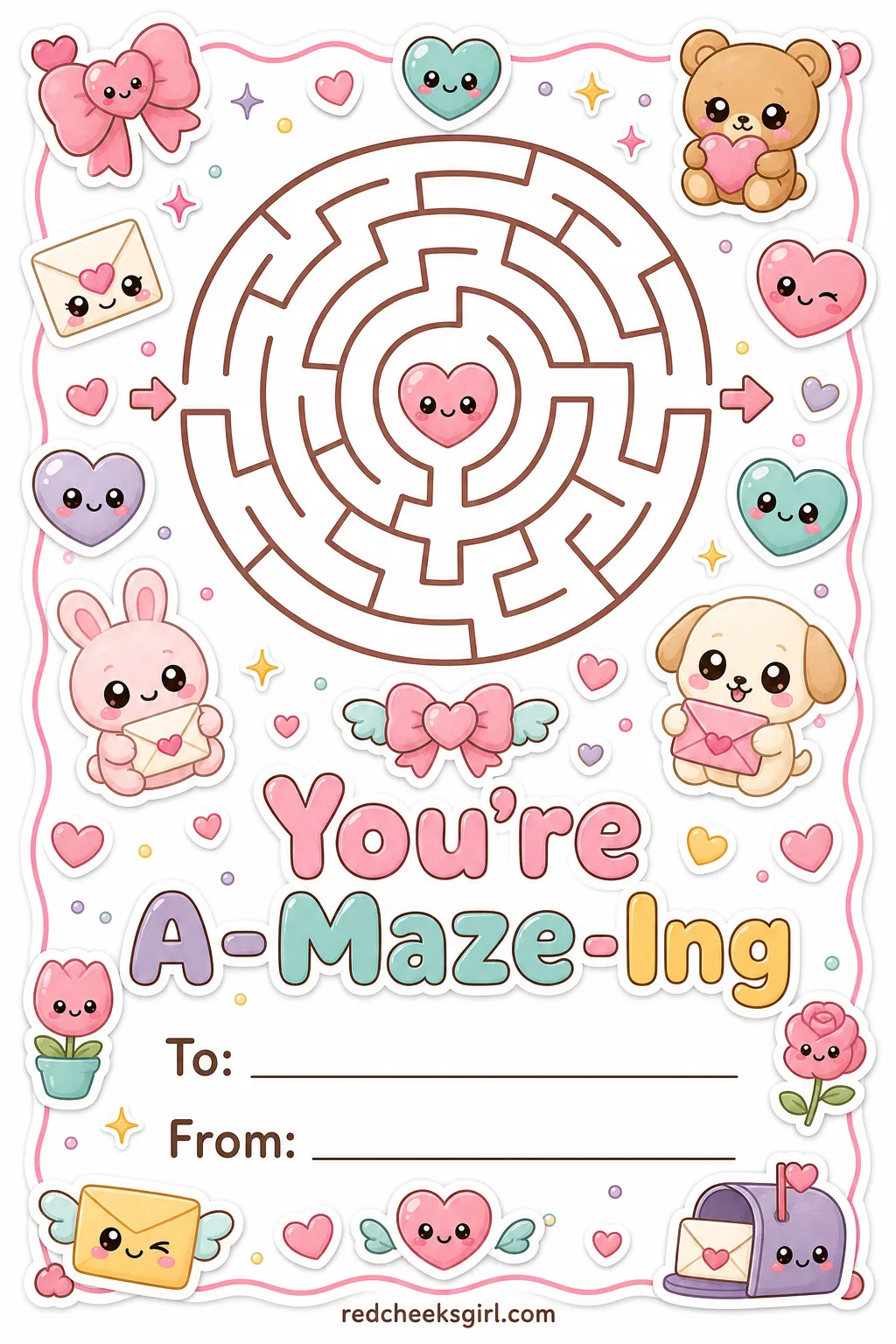 You're A-Maze-Ing printable sheet — For the kid who finishes every worksheet first and then asks for another one. Valentine cards for kids