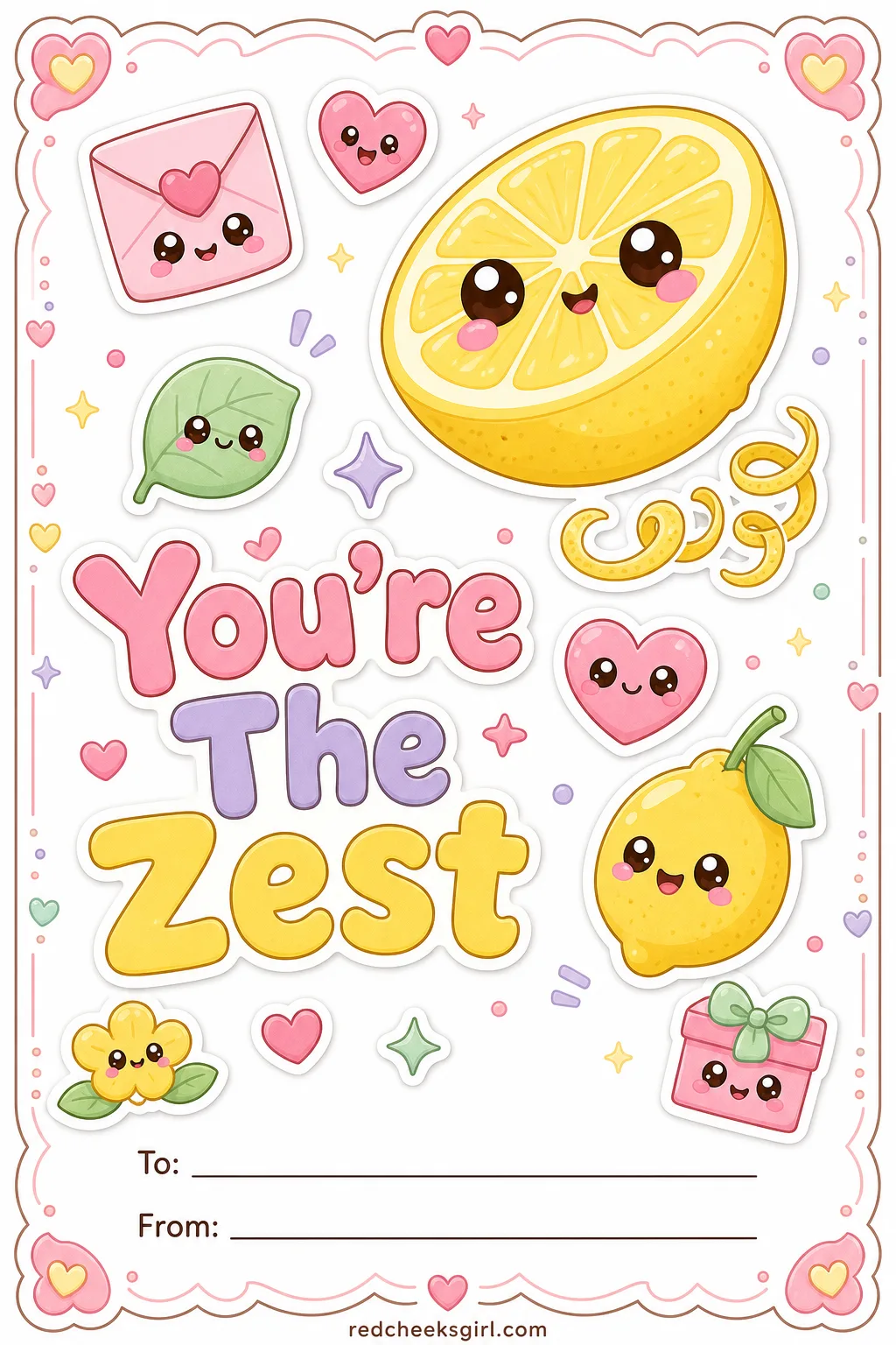 You're The Zest printable sheet — For the friend who brings the energy to every group project and makes the whole table laugh at the wrong moment. Valentine